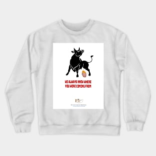 Where You're Coming From Crewneck Sweatshirt